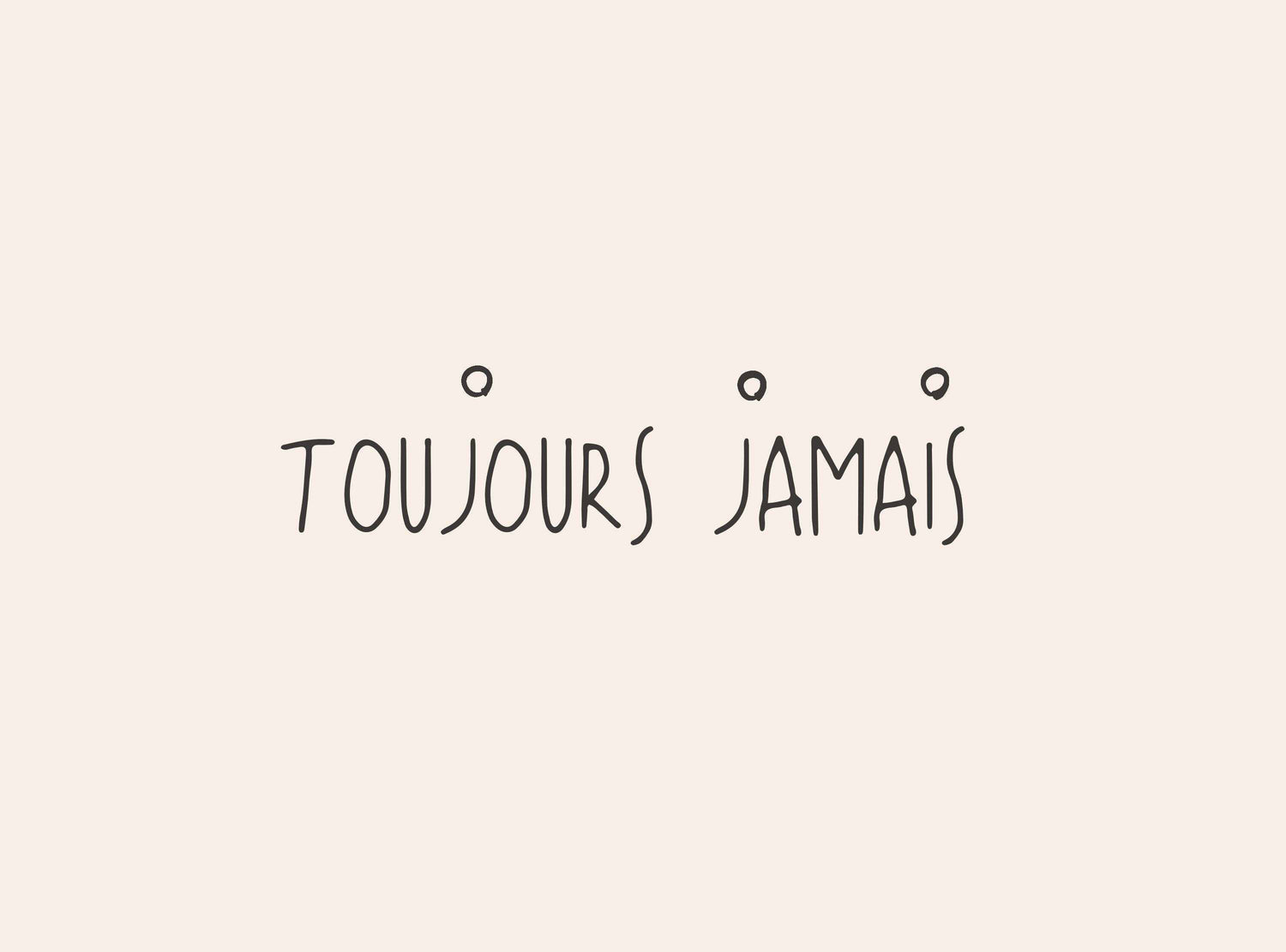 Toujours jamais